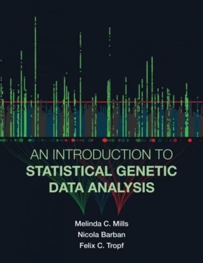An Introduction To Statistical Genetic Data Analysis Av Melinda C. (Professor University Of Oxford Mills