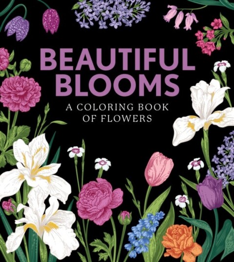 Beautiful Blooms  A Coloring Book of Flowers