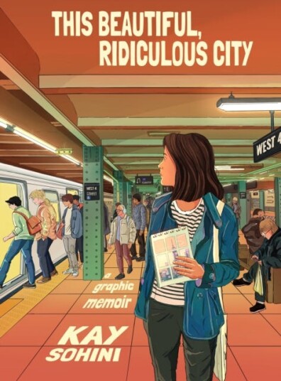 This Beautiful, Ridiculous City  A Graphic Memoir