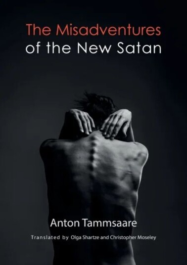 The Misadventures Of The New Satan Av Anton Tammsaare The Misadventures Of The New Satan Av Anton Tammsaare