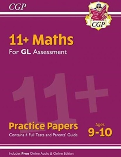 11+ Gl Maths Practice Papers - Ages 9-10 (With Parents' Guide & Online Edition): Superb Eleven Plus Av Cgp Books