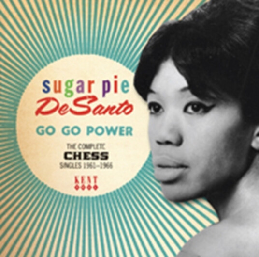 Sugar Pie DeSanto Go Go Power: The Complete Chess Singles 19611966 CD