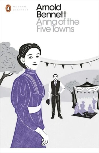 Anna Of The Five Towns Av Arnold Bennett