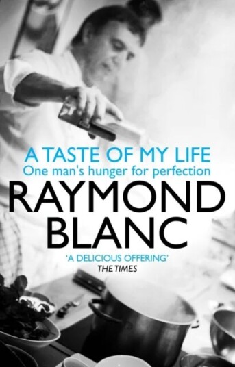 A Taste Of My Life Av Raymond Blanc