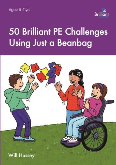 50 Brilliant PE Challenges with just a Beanbag 50 Brilliant PE Challenges with just a Beanbag