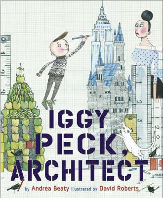Iggy Peck, Architect Av Andrea Beaty