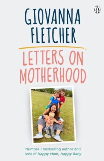 Letters On Motherhood Av Giovanna Fletcher