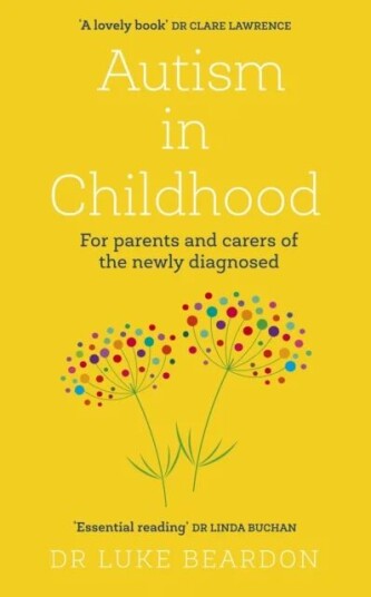 Autism In Childhood Av Luke Beardon