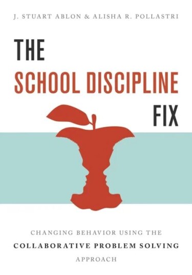 The School Discipline Fix Av J. Stuart Ablon, Alisha R. Pollastri The School Discipline Fix Av J. Stuart Ablon, Alisha R. Pollastri