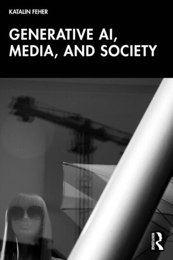 Generative AI Media and Society Generative AI Media and Society