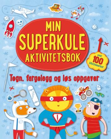 Min superkule aktivitetsbok. Tegn, fargelegg og løs oppgaver