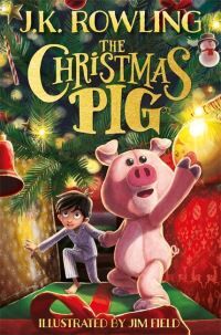 The Christmas Pig Av J.K. Rowling