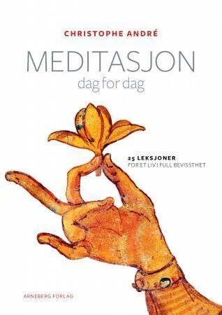 Meditasjon Dag For Dag Av Christophe Andre