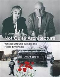 Not Quite Architecture Av M. Christine (Professor Princeton University) Boyer