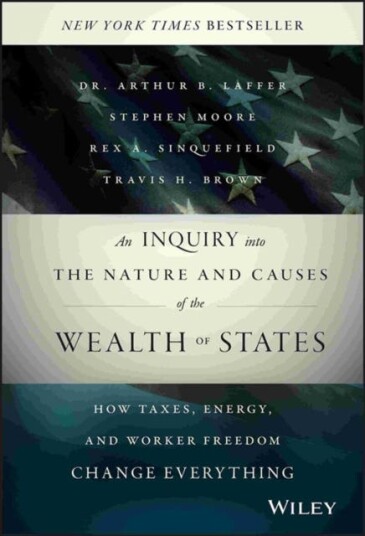 An Inquiry Into The Nature And Causes Of The Wealth Of States Av Arthur B. Laffer, Stephen Moore, Rex A. Sinquefield, Travis H. Brown