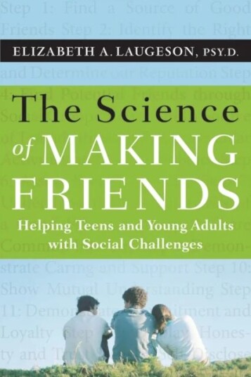 The Science Of Making Friends Av Elizabeth Laugeson