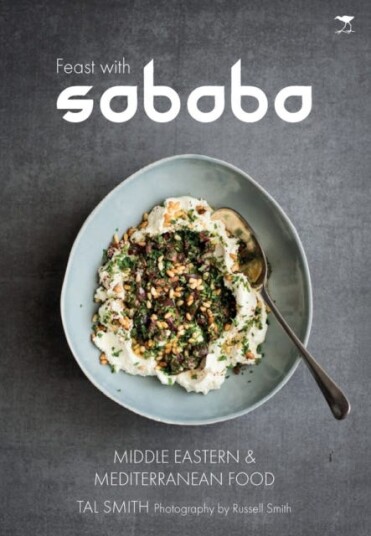Feast With Sababa: More Middle Eastern And Mediterranean Food Av Tal Smith