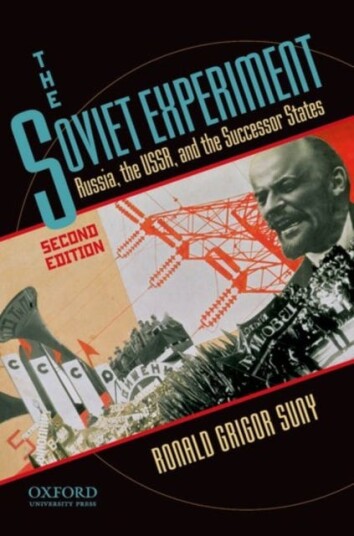 The Soviet Experiment Russia the USSR and the Successor States