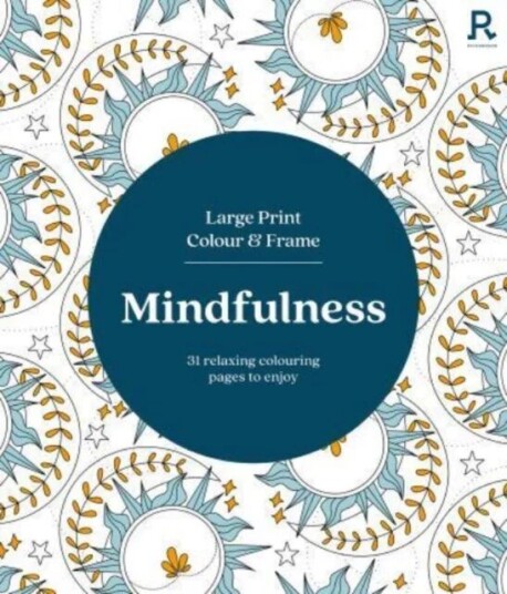 Large Print Colour & Frame - Mindfulness (Colouring Book For Adults) Av Richardson Puzzles And Games Large Print Colour & Frame - Mindfulness (Colouring Book For Adults) Av Richardson Puzzles And Games