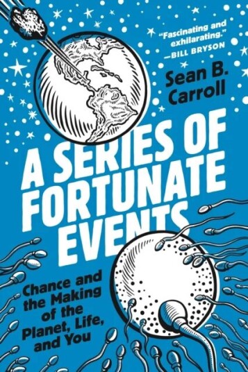 A Series Of Fortunate Events Av Sean B. Carroll A Series Of Fortunate Events Av Sean B. Carroll