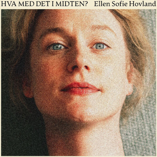 Ellen Sofie Hovland Hva med det i midten CD