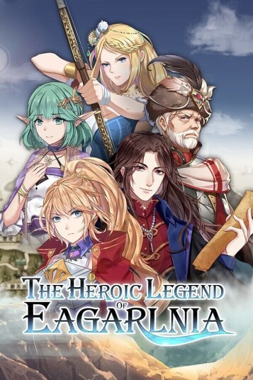 The Heroic Legend of Eagarlnia The Heroic Legend of Eagarlnia