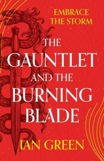 The Gauntlet And The Burning Blade Av Ian Green