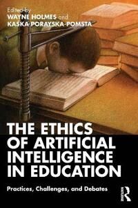 The Ethics Of Artificial Intelligence In Education