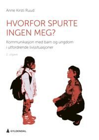 Hvorfor Spurte Ingen Meg? Av Anne Kirsti Ruud
