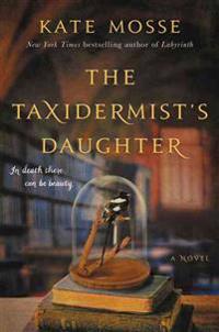 Mosse Kate The Taxidermist's Daughter