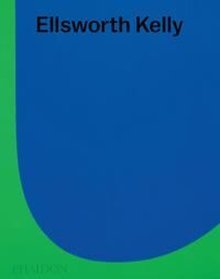 Ellsworth Kelly Av Tricia Y. Paik
