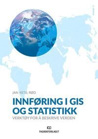 Innføring I Gis Og Statistikk Av Jan Ketil Rød