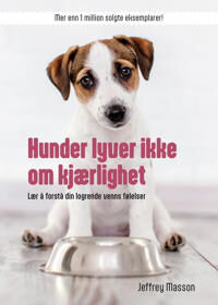 Hunder Lyver Ikke Om Kjærlighet Av Jeffrey Moussaieff Masson
