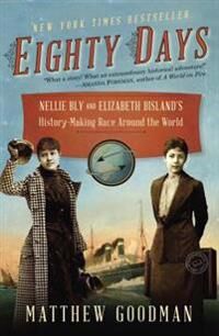 Eighty Days Av Matthew Goodman