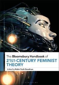 Goodman Robin Truth The Bloomsbury Handbook of 21st-Century Feminist Theory