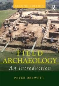 Field Archaeology Av Peter Drewett