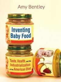 Bentley Amy Inventing Baby Food