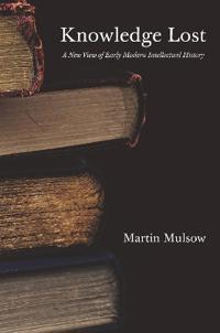 Knowledge Lost Av Professor Martin Mulsow