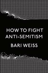 Weiss Bari How to Fight Anti-Semitism