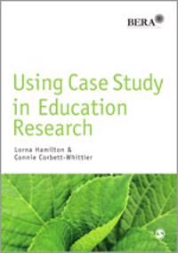 Using Case Study In Education Research Av Lorna Hamilton, Connie Corbett-Whittier