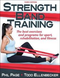 Strength Band Training Av Phillip Page, Todd S. Ellenbecker