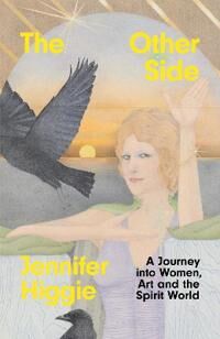 The Other Side Av Jennifer Higgie