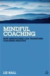 Mindful Coaching Av Liz Hall Mindful Coaching Av Liz Hall