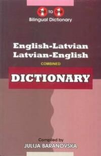 English-Latvian & Latvian-English One-To-One Dictionary Av J. Baranovska English-Latvian & Latvian-English One-To-One Dictionary Av J. Baranovska