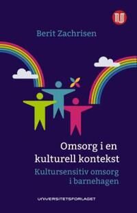 Omsorg I En Kulturell Kontekst Av Berit Zachrisen