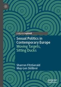 FitzGerald Sharron Sexual Politics in Contemporary Europe