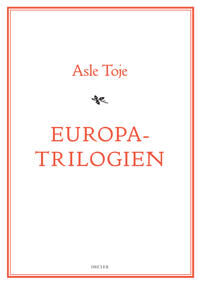 Europatrilogien Av Asle Toje