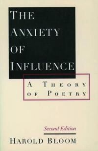 The Anxiety Of Influence Av Harold Bloom