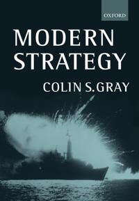 Modern Strategy Av Colin (Professor Of International Politics And Director Of The Centre For Security Studies Professor Of International Politics And