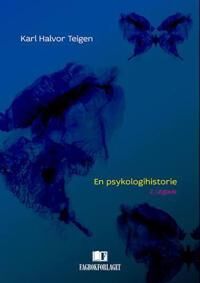 En Psykologihistorie Av Karl Halvor Teigen En Psykologihistorie Av Karl Halvor Teigen